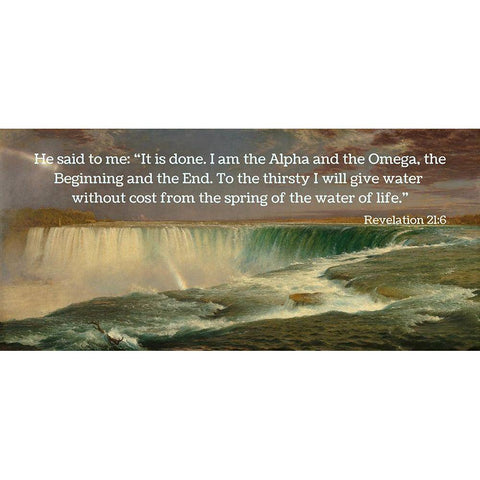 Bible Verse Quote Revelation 21:6, Frederic Edwin Church - Niagara Falls I White Modern Wood Framed Art Print by ArtsyQuotes