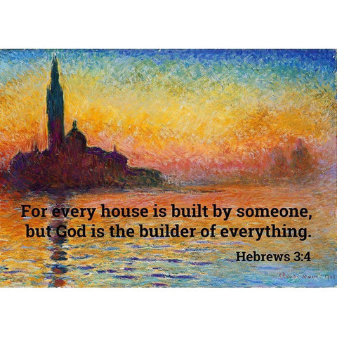 Bible Verse Quote Hebrews 3:4, Claude Monet - San Giorgio Maggiore at Dusk White Modern Wood Framed Art Print by ArtsyQuotes