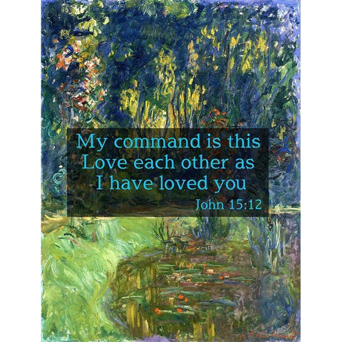 Bible Verse Quote John 15:12, Claude Monet - Water Lily Pond at Giverny White Modern Wood Framed Art Print by ArtsyQuotes