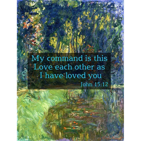 Bible Verse Quote John 15:12, Claude Monet - Water Lily Pond at Giverny Gold Ornate Wood Framed Art Print with Double Matting by ArtsyQuotes