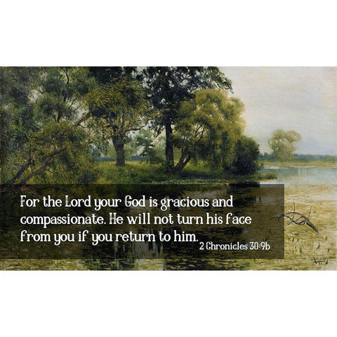 Bible Verse Quote 2 Chronicles 30:9b, Issac Levitan - Overgrown Pond l Gold Ornate Wood Framed Art Print with Double Matting by ArtsyQuotes