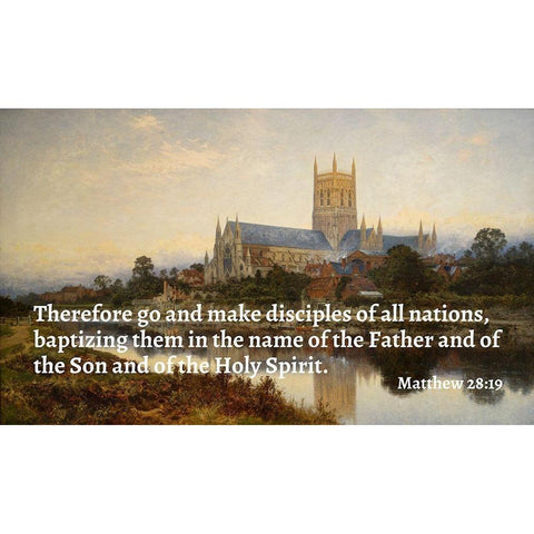 Bible Verse Quote Matthew 28:19, Benjamin Williams Leader - Worcester Cathedral White Modern Wood Framed Art Print by ArtsyQuotes