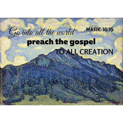 Bible Verse Quote Mark 16:15, Ferdinand Hodler - Landscape in the Swiss Alps White Modern Wood Framed Art Print by ArtsyQuotes