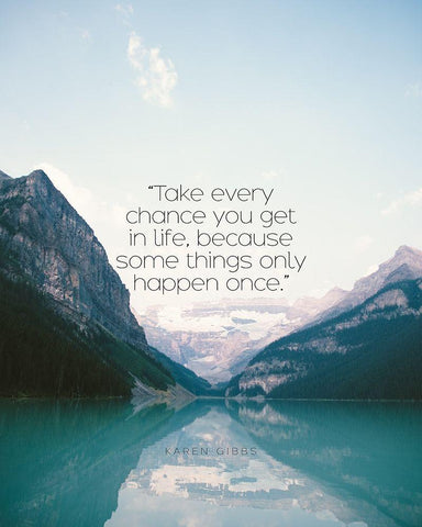 Karen Gibbs Quote: Take Every Chance Black Ornate Wood Framed Art Print with Double Matting by ArtsyQuotes