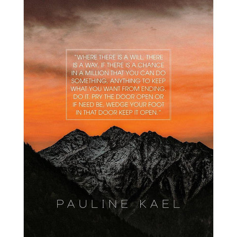 Pauline Kael Quote: Where There is a Will Gold Ornate Wood Framed Art Print with Double Matting by ArtsyQuotes