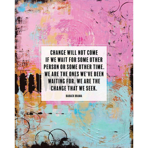 Barack Obama Quote: Change Will Not Come White Modern Wood Framed Art Print by ArtsyQuotes