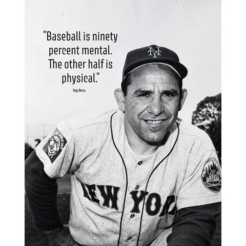 Yogi Berra Quote: Ninety Percent Mental Black Modern Wood Framed Art Print with Double Matting by ArtsyQuotes