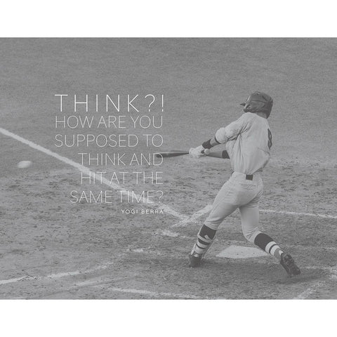 Yogi Berra Quote: Think and Hit Black Modern Wood Framed Art Print by ArtsyQuotes