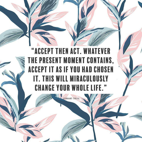 Eckhart Tolle Quote: Accept then Act Gold Ornate Wood Framed Art Print with Double Matting by ArtsyQuotes