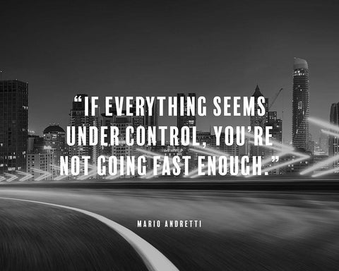 Mario Andretti Quote: Under Control White Modern Wood Framed Art Print with Double Matting by ArtsyQuotes