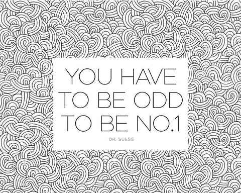 Dr. Suess Quote: You Have to Be Odd White Modern Wood Framed Art Print with Double Matting by ArtsyQuotes