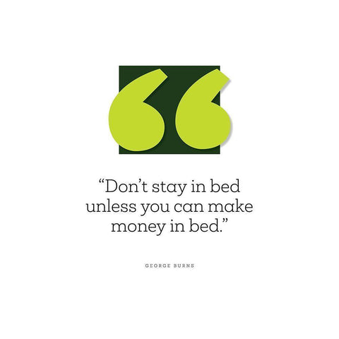 George Burns Quote: Make Money in Bed White Modern Wood Framed Art Print by ArtsyQuotes