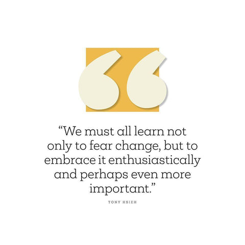 Tony Hsieh Quote: Fear Change White Modern Wood Framed Art Print by ArtsyQuotes