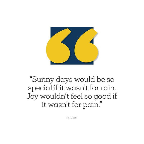 50 Cent Quote: Sunny Days White Modern Wood Framed Art Print with Double Matting by ArtsyQuotes