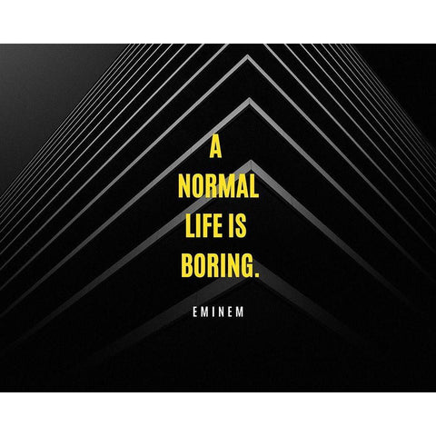 Eminem Quote: A Normal Life is Boring Black Modern Wood Framed Art Print with Double Matting by ArtsyQuotes