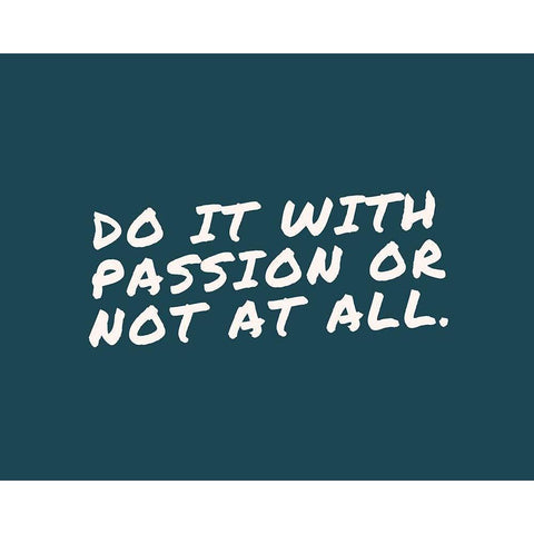 Artsy Quotes Quote: Do it with Passion Black Modern Wood Framed Art Print with Double Matting by ArtsyQuotes