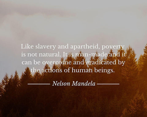Nelson Mandela Quote: Poverty is not Natural Black Ornate Wood Framed Art Print with Double Matting by ArtsyQuotes
