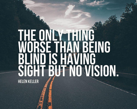 Helen Keller Quote: No Vision White Modern Wood Framed Art Print with Double Matting by ArtsyQuotes