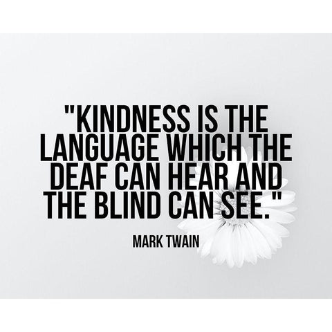 Mark Twain Quote: Kindness White Modern Wood Framed Art Print by ArtsyQuotes