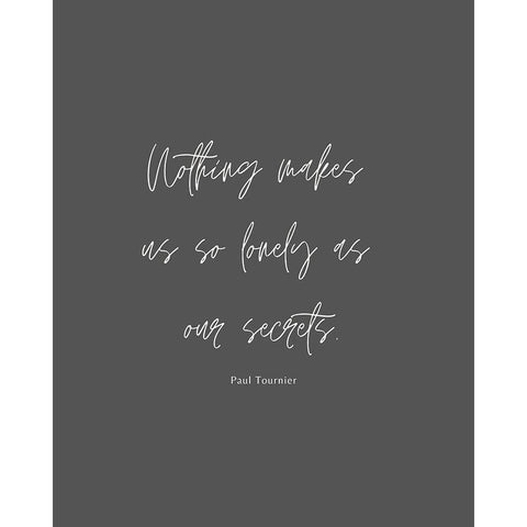 Paul Tournier Quote: Our Secrets White Modern Wood Framed Art Print by ArtsyQuotes