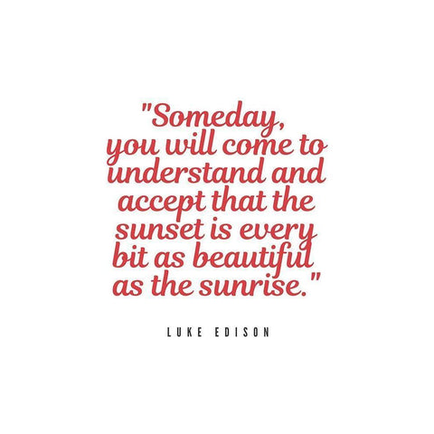 Luke Edison Quote: Someday White Modern Wood Framed Art Print by ArtsyQuotes