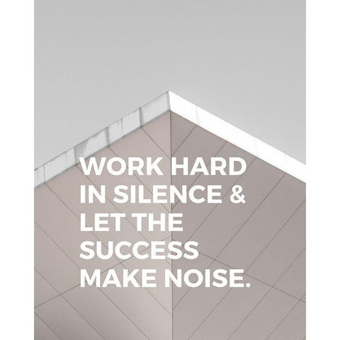 ArtsyQuotes Quote: Work Hard in Silence Gold Ornate Wood Framed Art Print with Double Matting by ArtsyQuotes