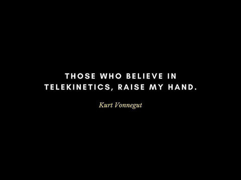 Kurt Vonnegut Quote: Telekinetics Black Ornate Wood Framed Art Print with Double Matting by ArtsyQuotes