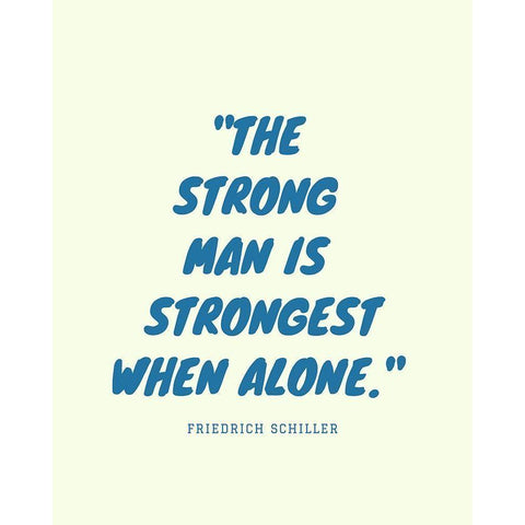 Friedrich Schiller Quote: Strong Man White Modern Wood Framed Art Print by ArtsyQuotes