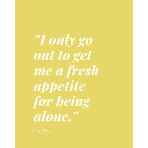 Lord Byron Quote: Fresh Appetite Black Modern Wood Framed Art Print with Double Matting by ArtsyQuotes