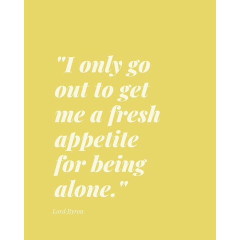 Lord Byron Quote: Fresh Appetite White Modern Wood Framed Art Print by ArtsyQuotes