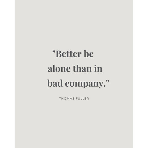 Thomas Fuller Quote: Bad Company Black Modern Wood Framed Art Print with Double Matting by ArtsyQuotes