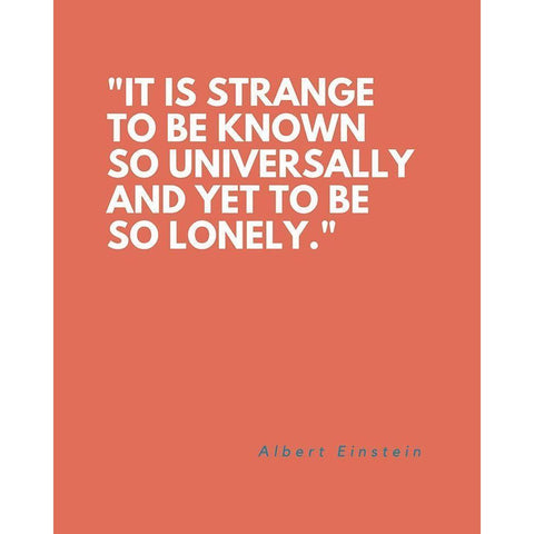 Albert Einstein Quote: So Lonely Black Modern Wood Framed Art Print with Double Matting by ArtsyQuotes