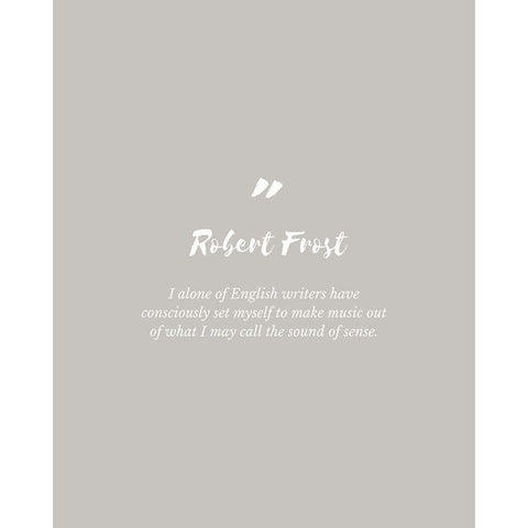 Robert Frost Quote: English Writers Black Modern Wood Framed Art Print with Double Matting by ArtsyQuotes