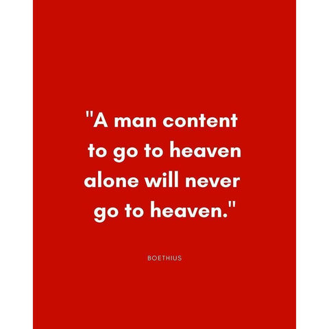 Boethius Quote: Go to Heaven Alone White Modern Wood Framed Art Print by ArtsyQuotes