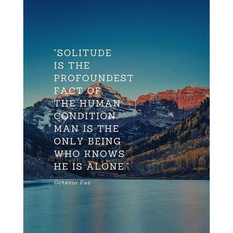 Octavio Paz Quote: Solitude White Modern Wood Framed Art Print by ArtsyQuotes