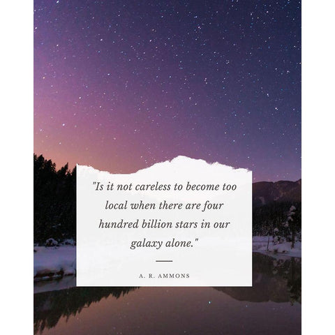 A. R. Ammons Quote: Our Galaxy Black Modern Wood Framed Art Print by ArtsyQuotes