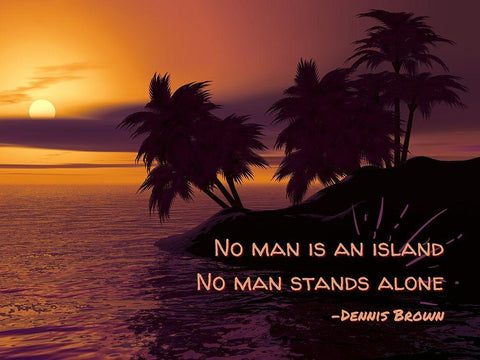 Dennis Brown Quote: No Man Stands Alone White Modern Wood Framed Art Print with Double Matting by ArtsyQuotes