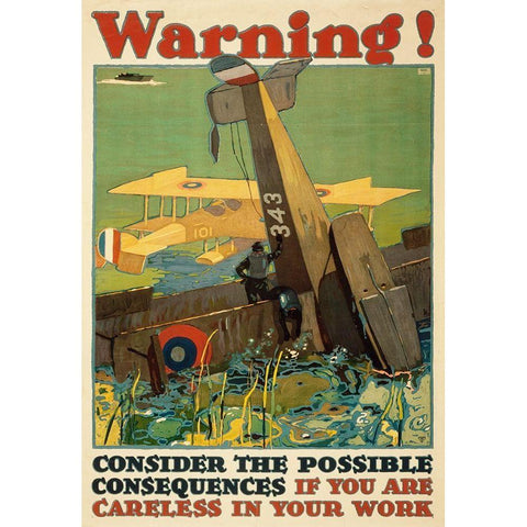 Warning! Consider the Possible Consequences If You Are Careless in Your Work, 1917 White Modern Wood Framed Art Print by Britton, L.N.