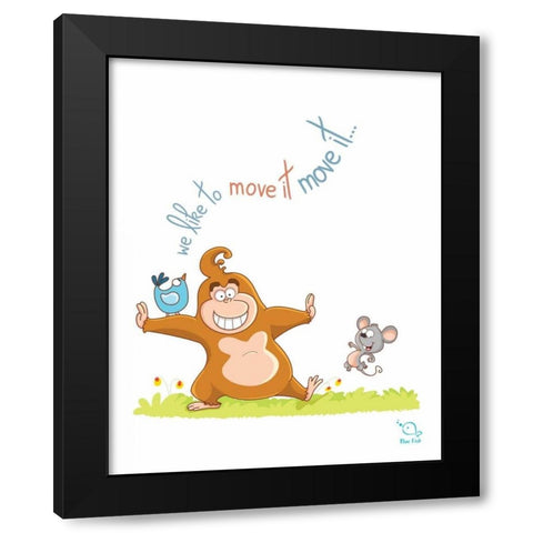 We Like to Move It Black Modern Wood Framed Art Print with Double Matting by Blue Fish