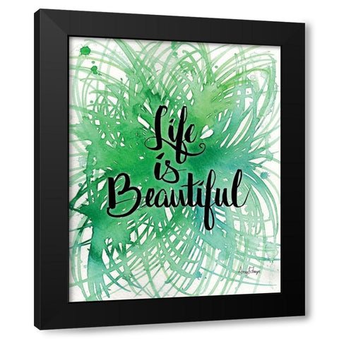 Life is Beautiful Black Modern Wood Framed Art Print with Double Matting by Frazer, Amy