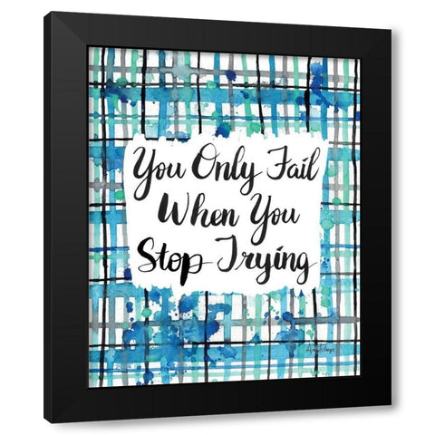 Never Stop Trying Black Modern Wood Framed Art Print with Double Matting by Frazer, Amy