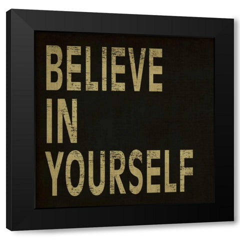 Believe in Yourself Black Modern Wood Framed Art Print with Double Matting by Harbick, N