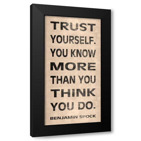 Trust Yourself Black Modern Wood Framed Art Print by Harbick, N