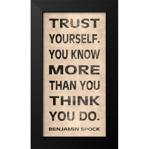 Trust Yourself Black Modern Wood Framed Art Print by Harbick, N