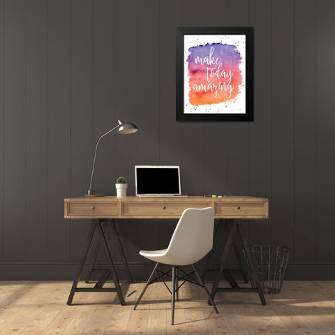Make Today Amazing Black Modern Wood Framed Art Print by Harbick, N.