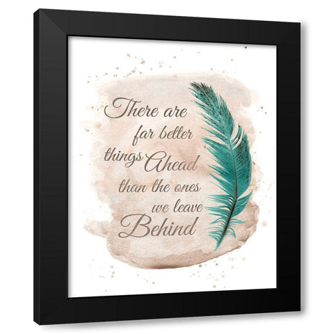 Better Things Ahead Black Modern Wood Framed Art Print by Harbick, N.