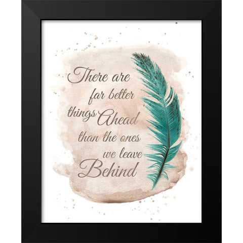 Better Things Ahead Black Modern Wood Framed Art Print by Harbick, N.