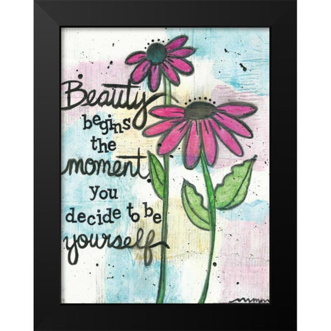 Beauty Begins Black Modern Wood Framed Art Print by Martin, Monica