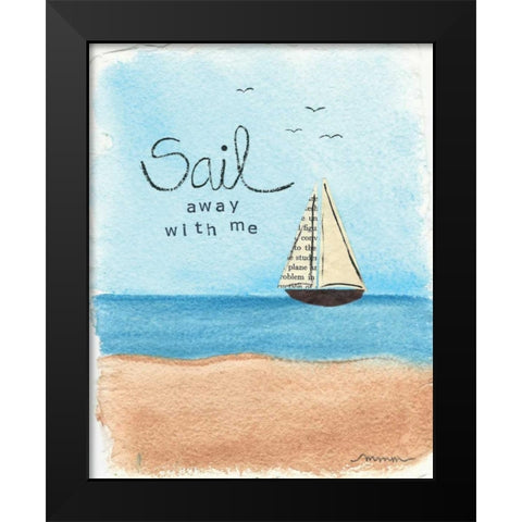 Sail Away Black Modern Wood Framed Art Print by Martin, Monica