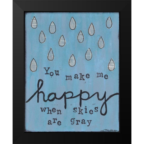 You Make Me Happy Black Modern Wood Framed Art Print by Martin, Monica